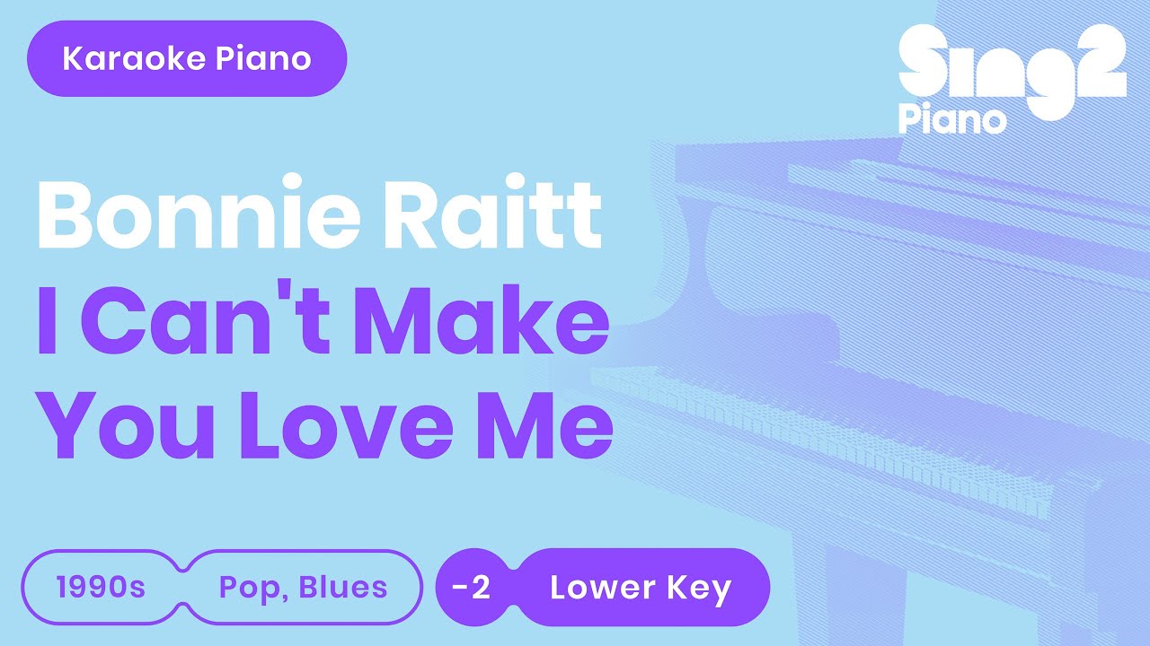 Bonnie Raitt - I Can't Make You Love Me (Lower Key) Karaoke Piano