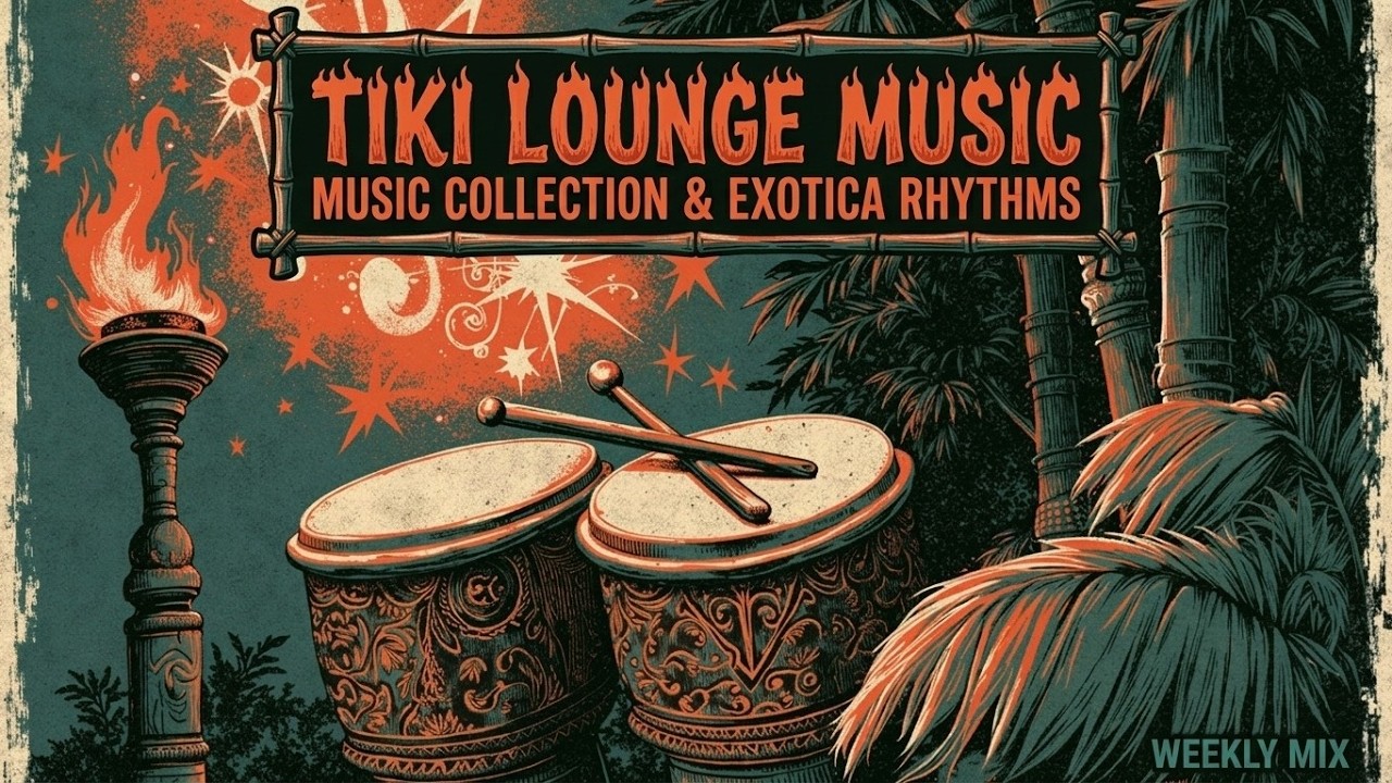 Tiki Lounge Music ~ Exotic Bongo Grooves & 1950s Exotica Vibes for Retro Tiki Bar Relaxing