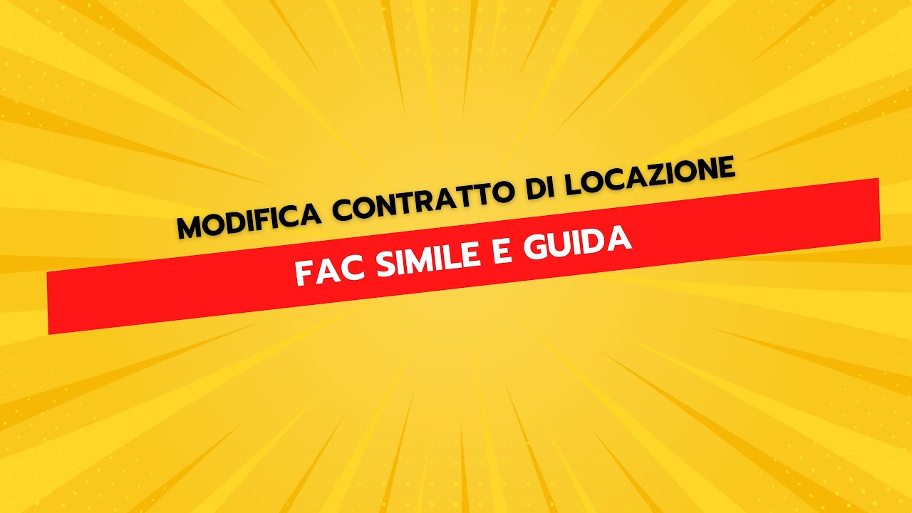 Modifica Contratto di Locazione - Fac Simile e Guida