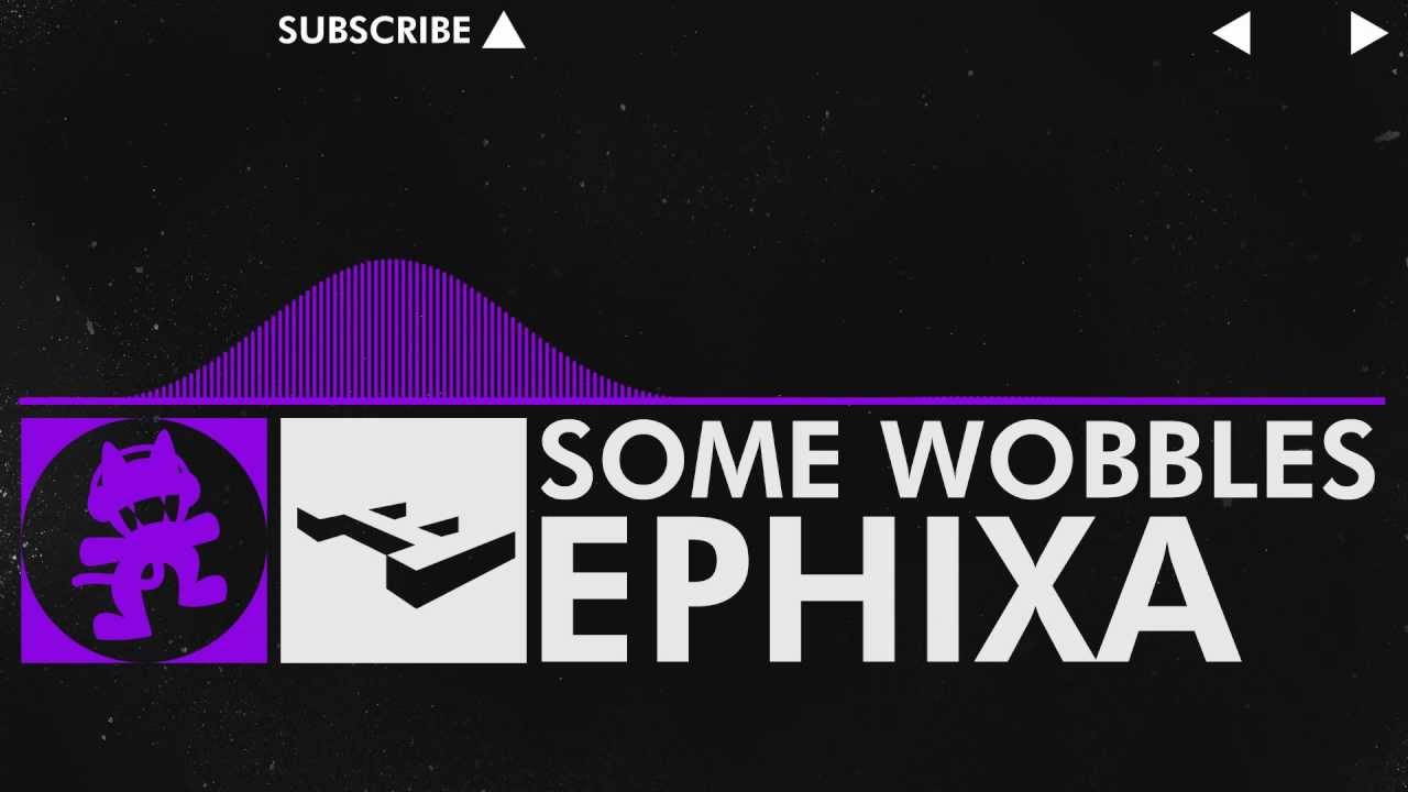 [Dubstep] - Ephixa - Some Wobbles [Monstercat Release]