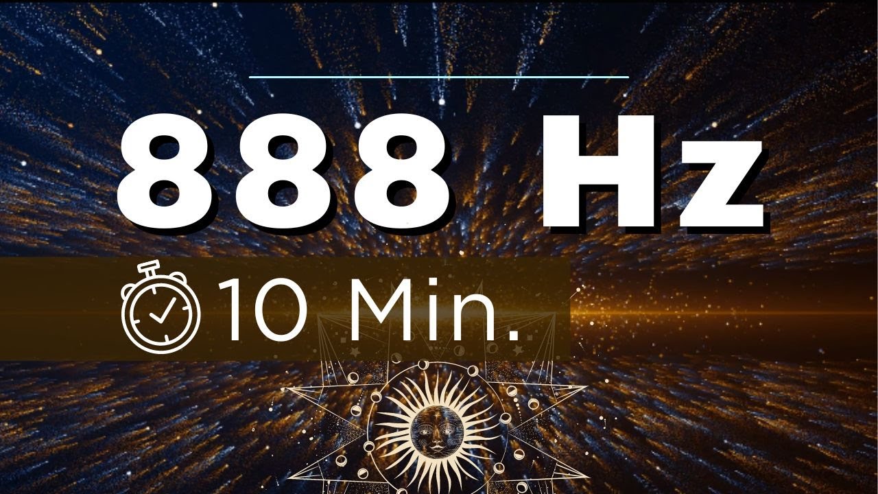 888 Hz Frequency 10 Minutes - Golden Infinite Abundance Healing Frequency