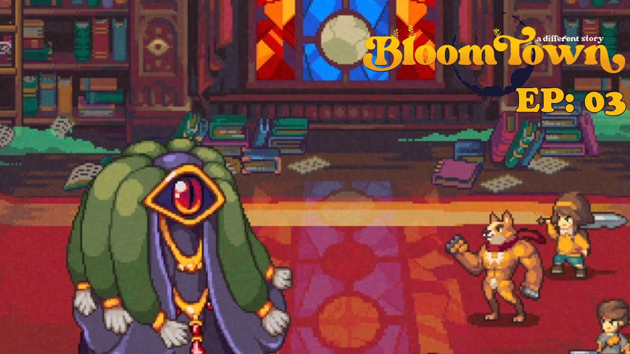 Our First Boss! | Bloomtown EP:03