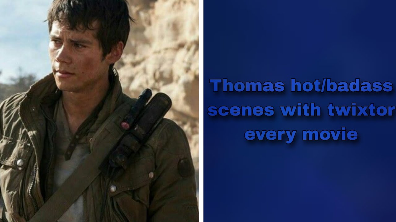 Thomas hot/badass scenes with twixtor (every movie) || 1080p (no bg music)