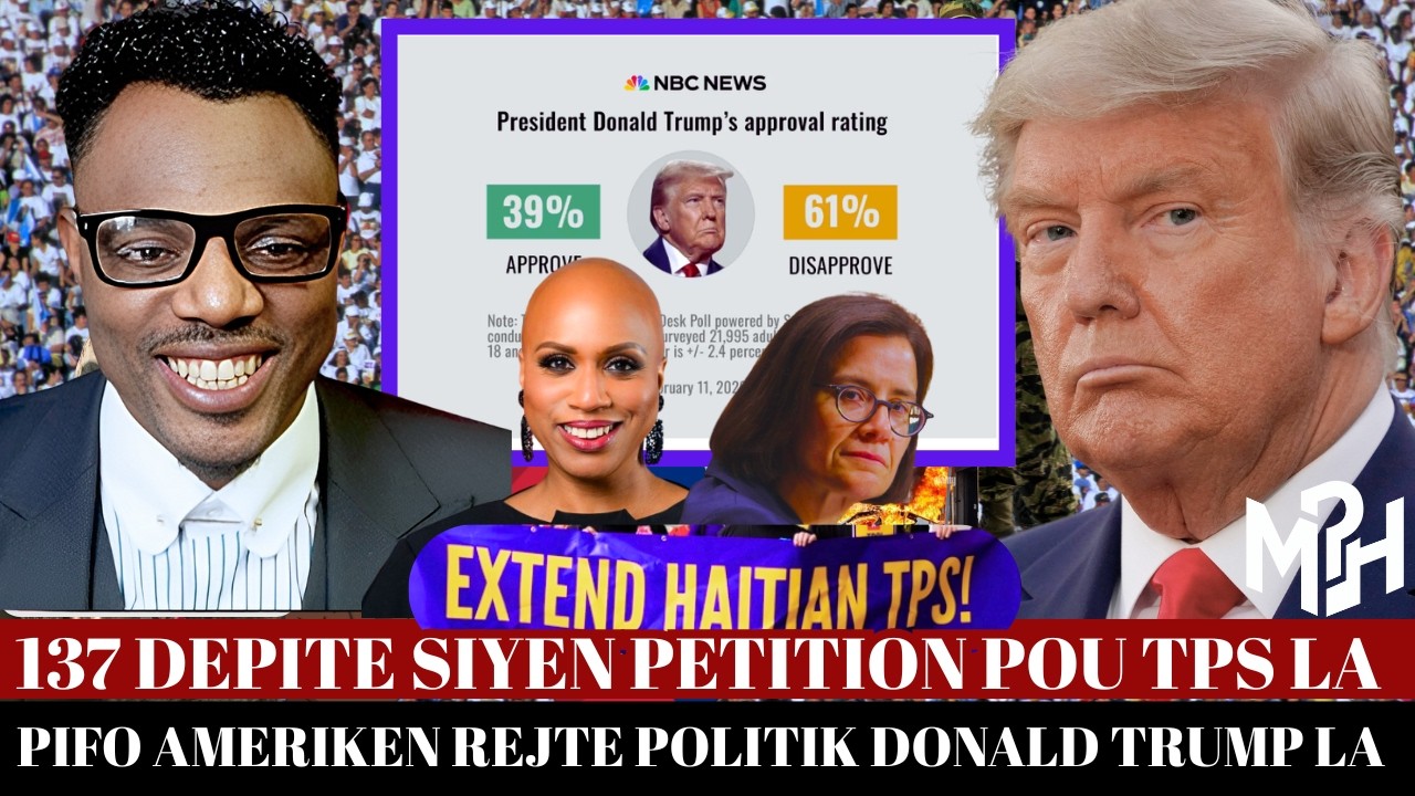 NOUVEL CHO;PLIS REPIBLIKEN SIYEN PETITION POU TPS LA,TRUMP PRAN GWO KOU,AMERIKEN DEKOURAJE