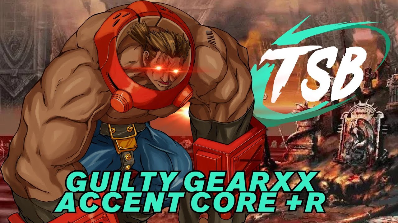 TSB 4.22 Guilty Gear XX Accent Core +R Top 6