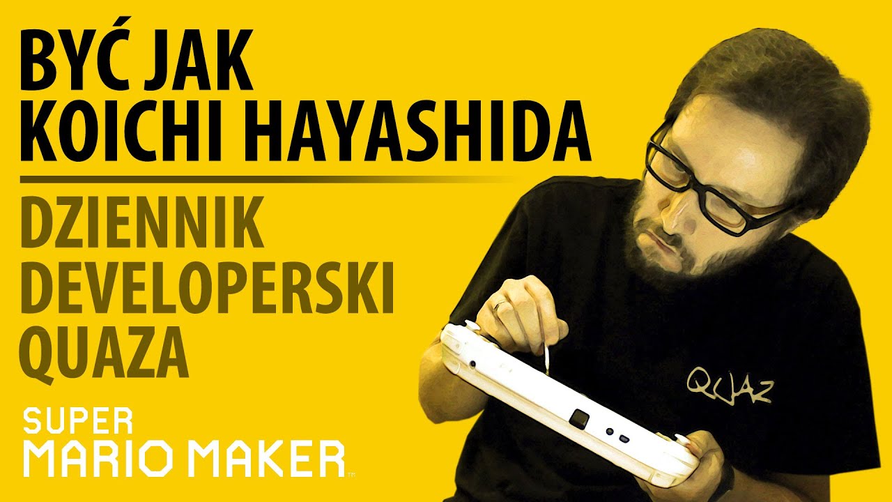 Być jak Koichi Hayashida - dziennik developerski quaza (Super Mario Maker)