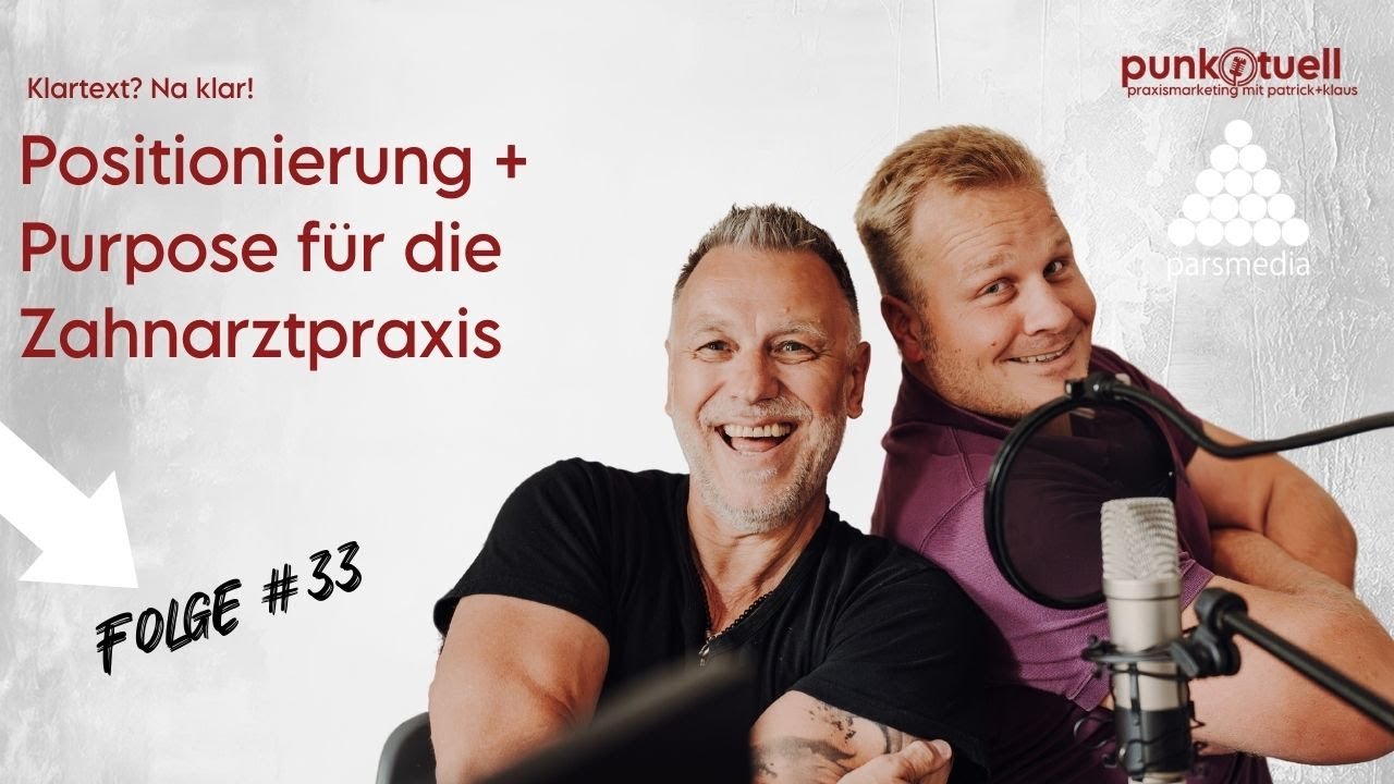 Purpose und Positionierung Deiner Zahnarztpraxis: Hast Du? | #33