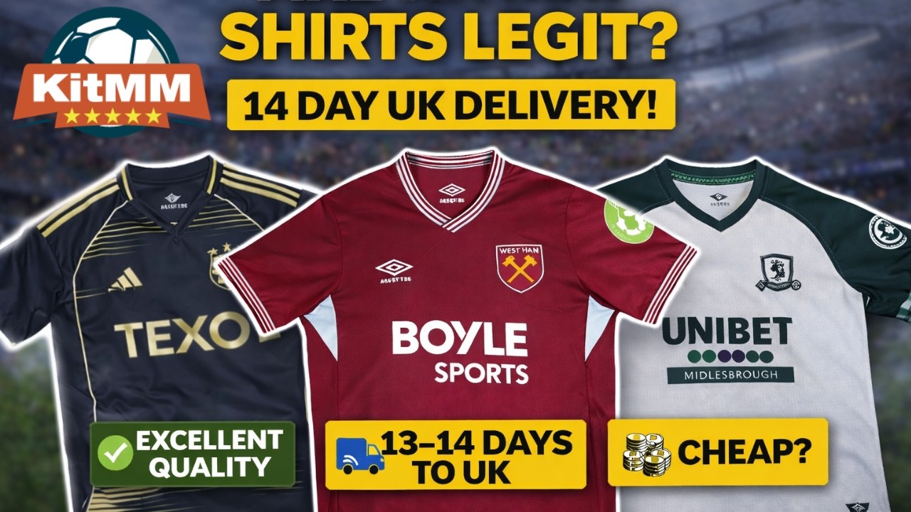 KitMM.com Honest Review – 2025/26 Football Shirts (Delivery to UK 14 Days!)