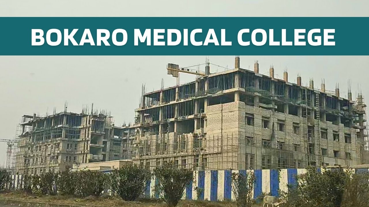 Bokaro Medical College Construction Update