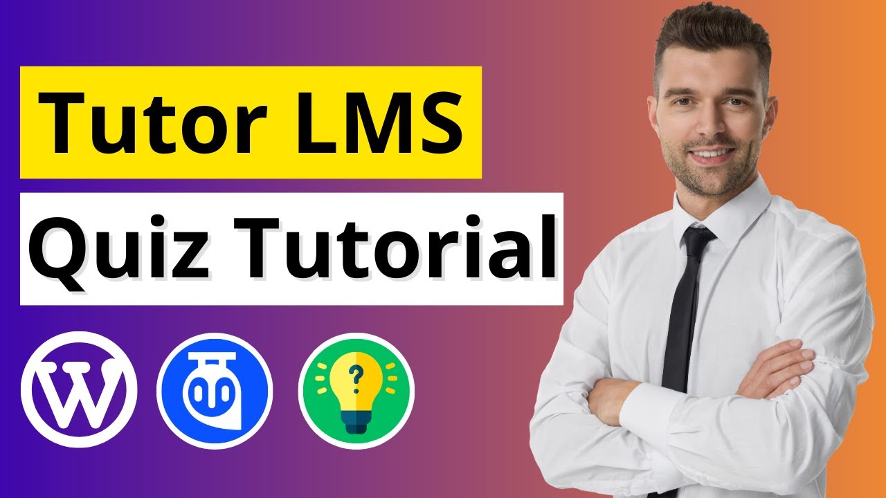 Tutor LMS Quiz Tutorial | Easily Build a Quiz in Tutor LMS