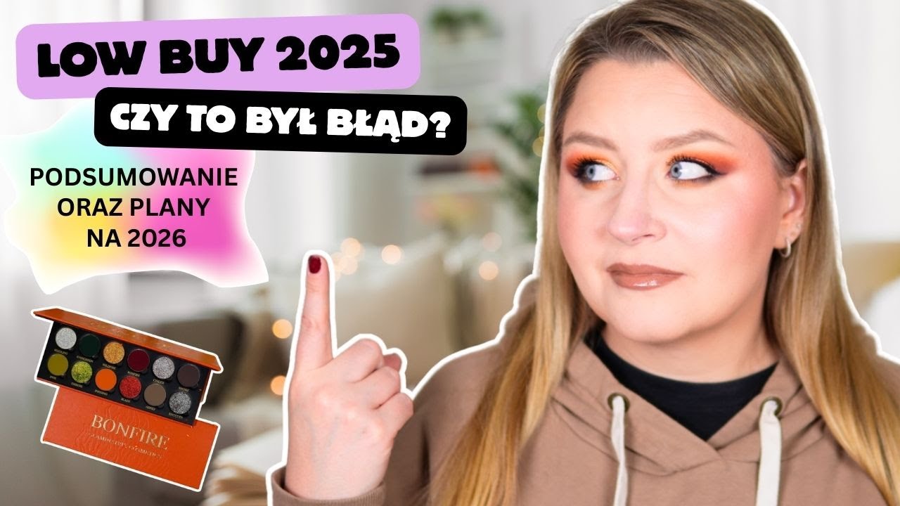 Chat Makeup ⭐ Podsumowanie LOW BUY 2025 i plany na 2026 ft. Glaminatrix Bonfire