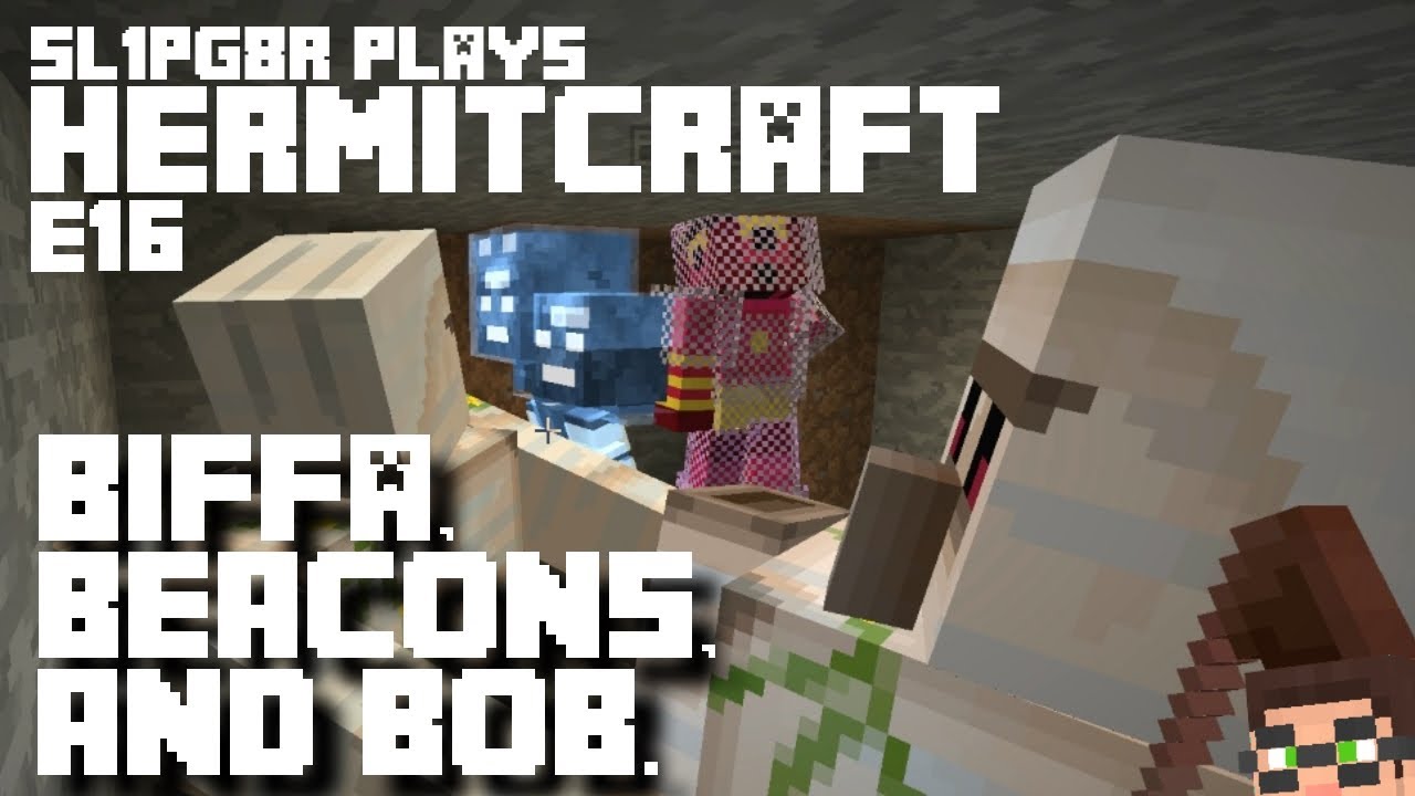 HermitCraft MineCraft LP E16 - Biffa, Beacons, and Bob ( Let's Play )