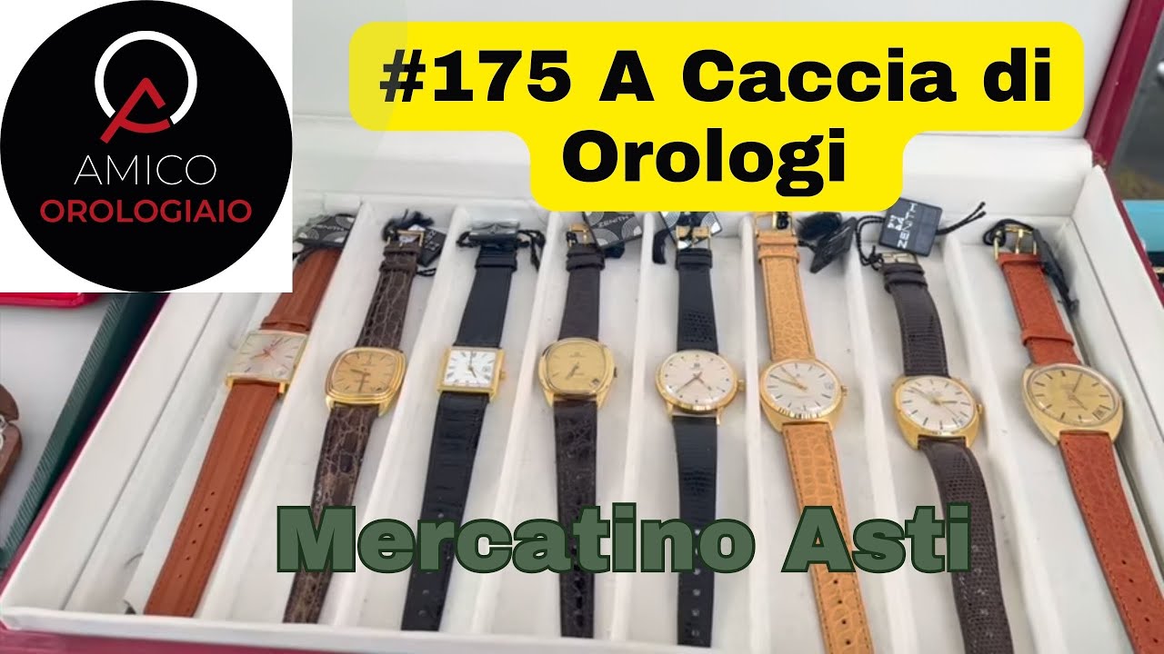 #175 A Caccia di Orologi Mercatino Asti