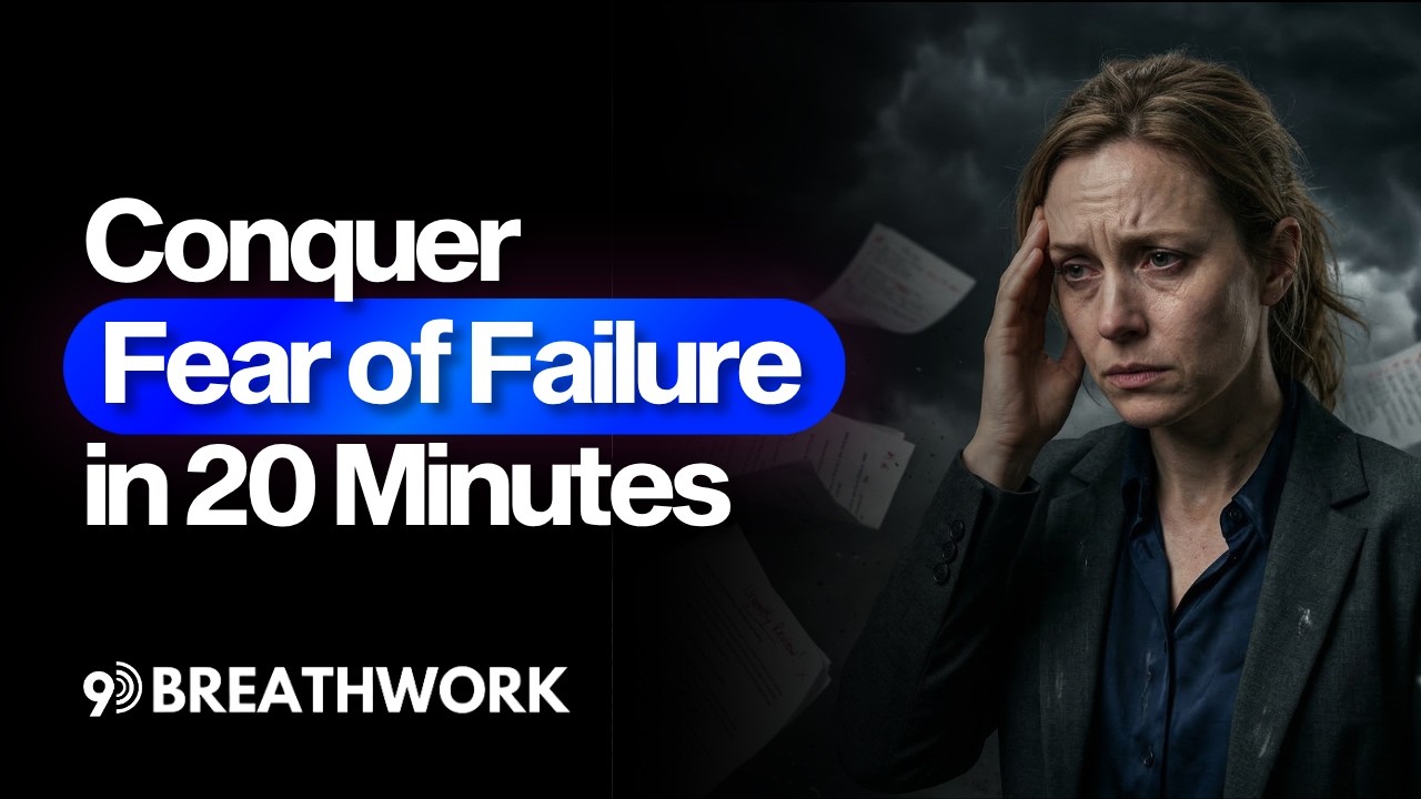 Conquer Fear of Failure with 9D Breathwork
