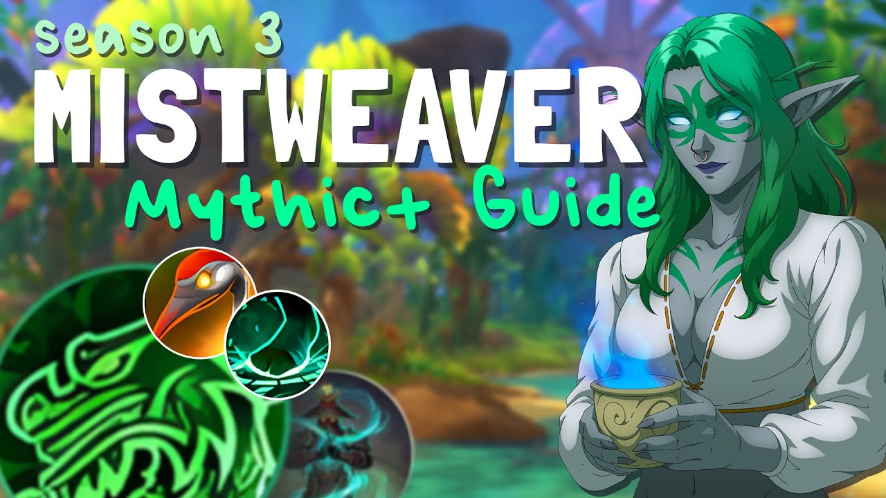11.2 Mistweaver Mythic+ Guide