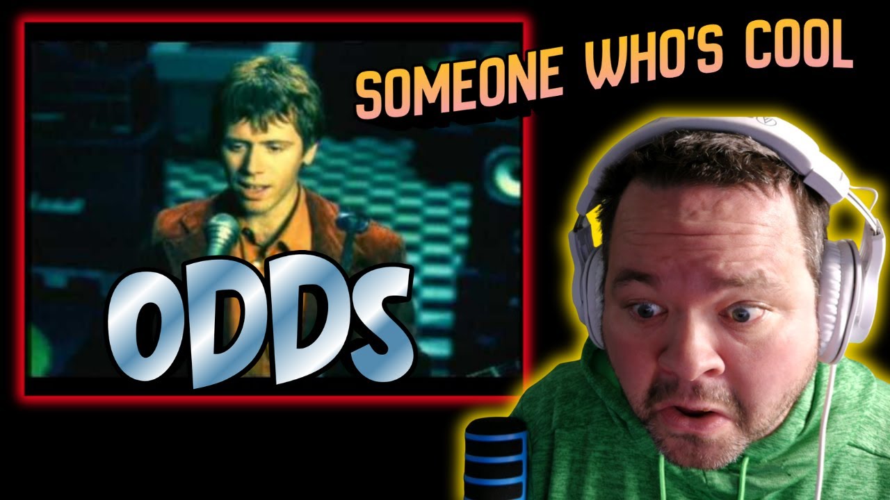 FIRST TIME REACTION TO - Odds-Someone Who's Cool - This Brought The Nostalgia!