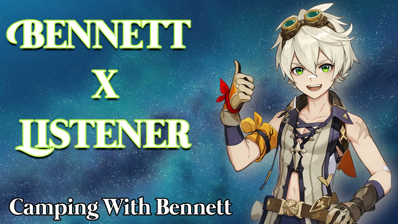 Bennett x Listener - Camping with Bennett! 🌠🌟 Sleeping Under the Stars (Genshin Impact ASMR RP)