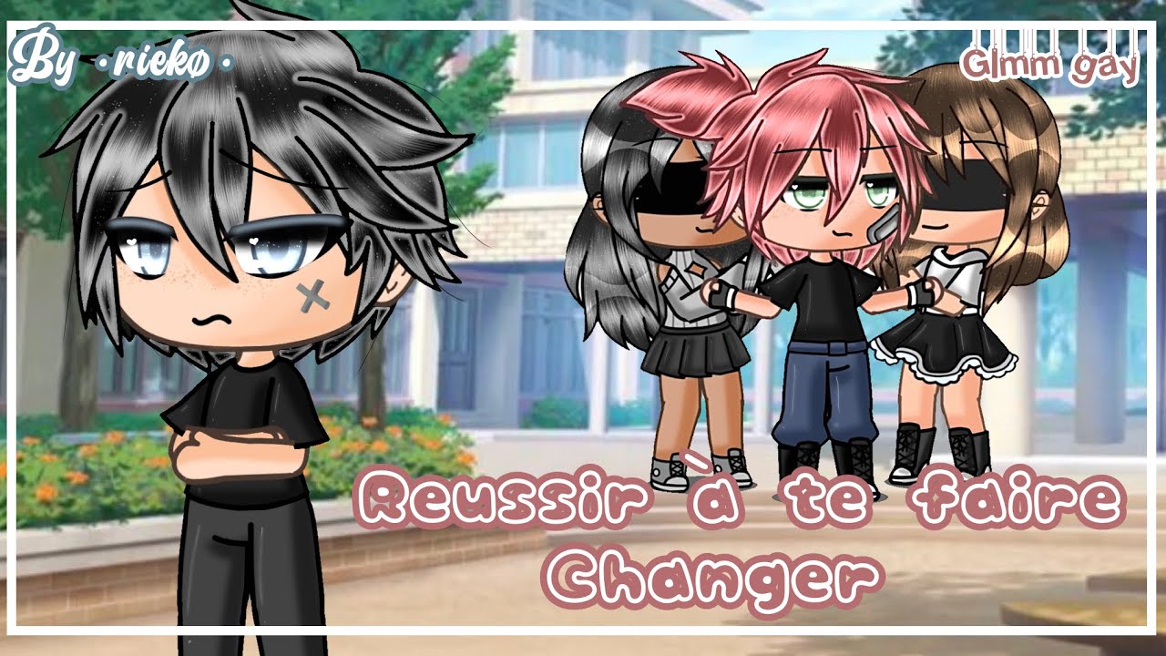 « Réussir à te faire changer » || GLMM FR || gay 🏳️‍🌈|| by •riekø •|| original (enfin je crois) 😅