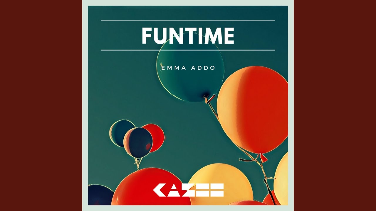 Funtime (feat. Emma Addo)
