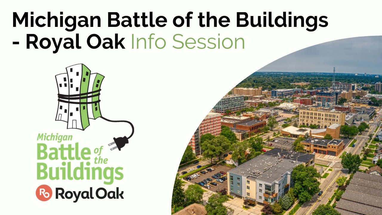 Michigan Battle of the Buildings - Royal Oak Information Session