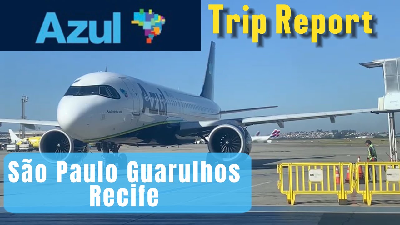 🇧🇷Trip Report Azul São Paulo Guarulhos- Recife