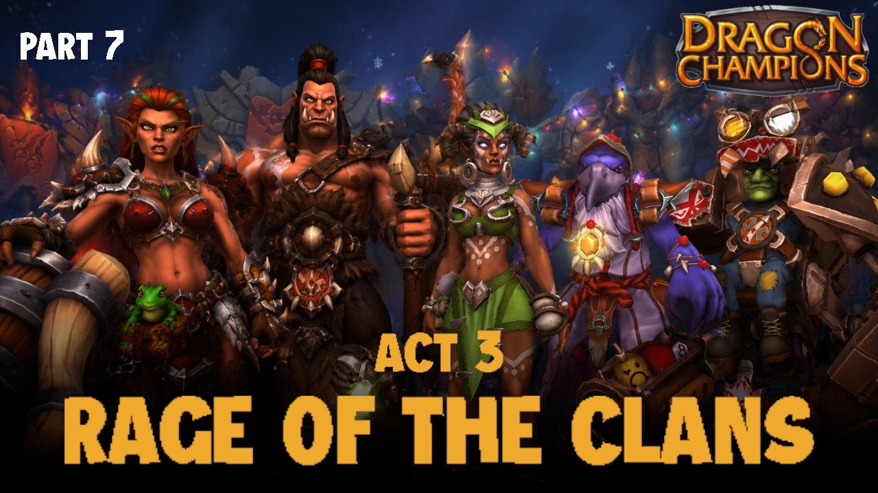 Dragon Champions (F2P) (Mobile, IOS) | Rage of the Clans - Act 3 | Part 7