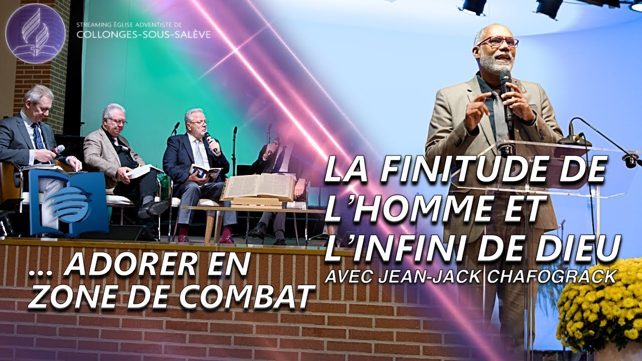 ... adorer en zone de combat | La finitude de l’homme et l’infini de Dieu avec Jean-Jack Chafograck