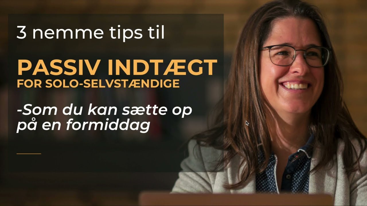 3 nemme tips til passiv indt&aelig;gt