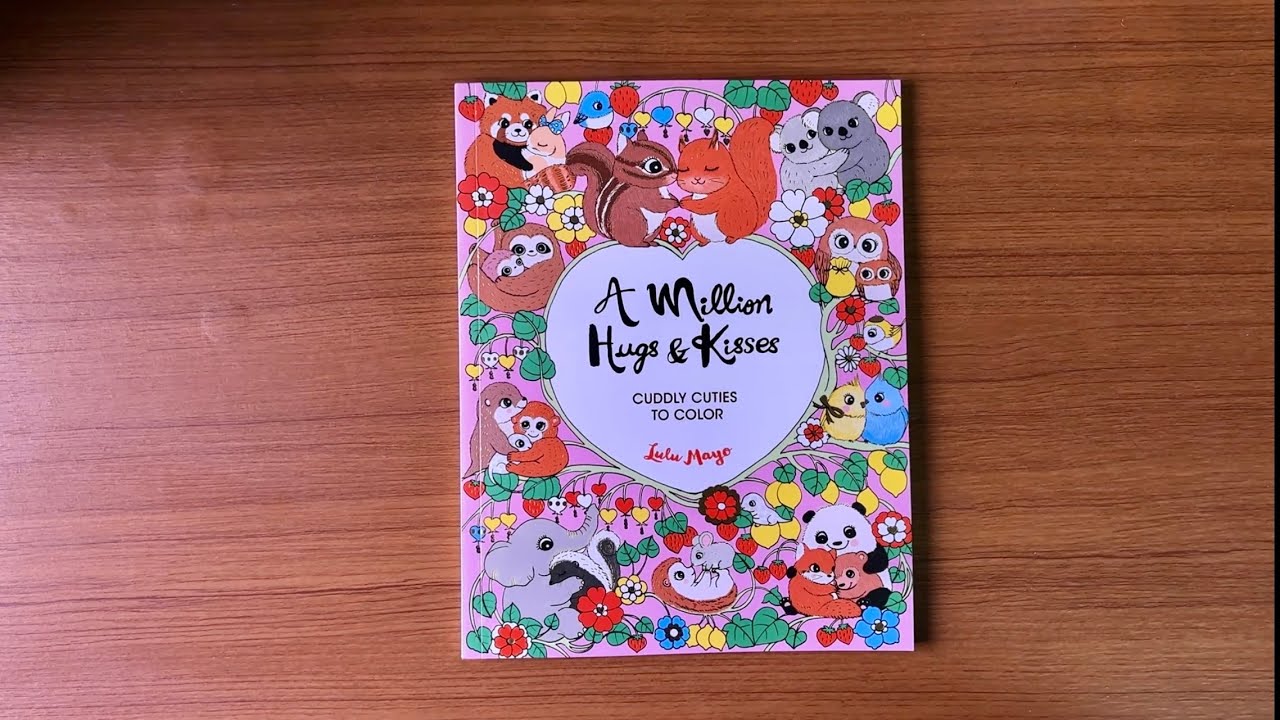 A Million Hugs & Kisses - Lulu Mayo // Adult Coloring Book Flip-through