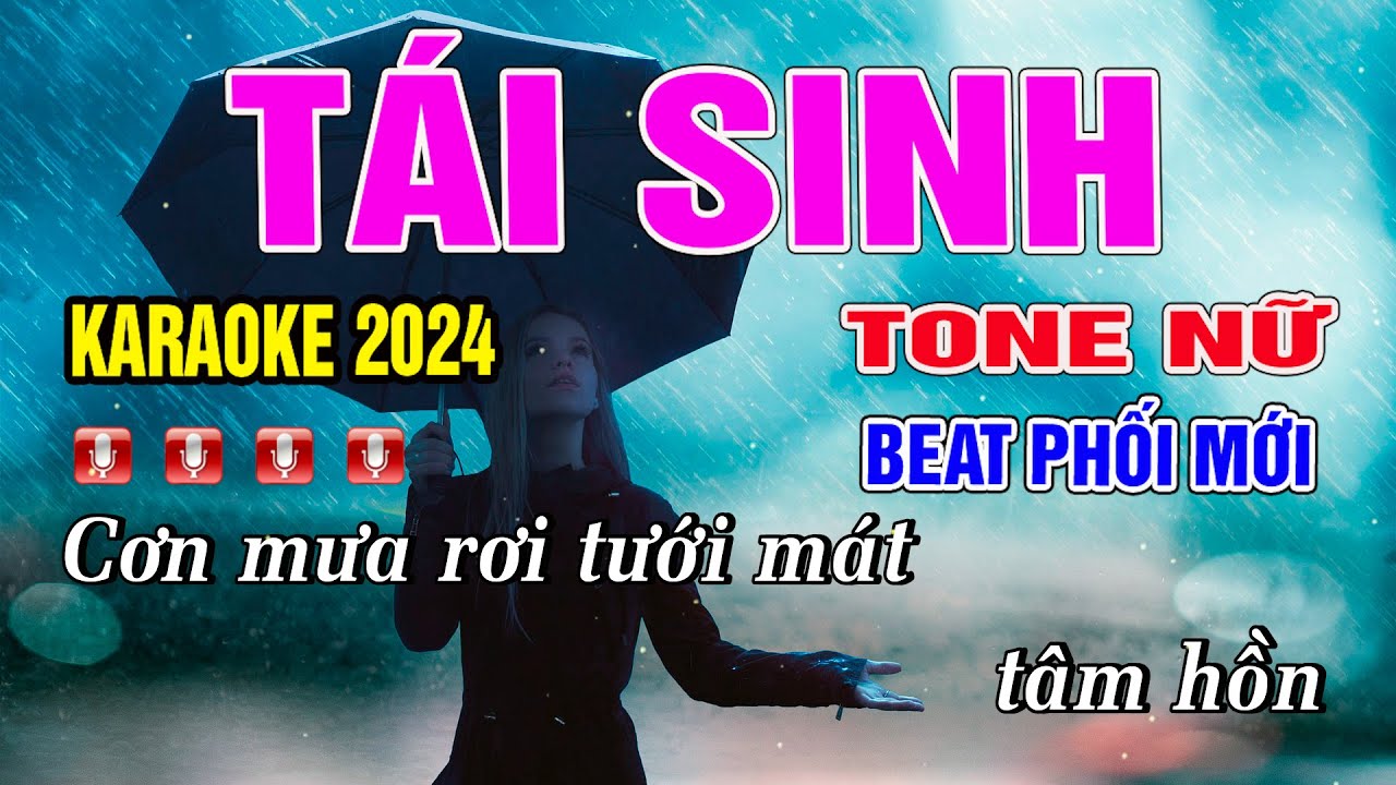Tái Sinh Karaoke Tone Nữ Beat Phối Mới ( Hát Nhiều Nhất )