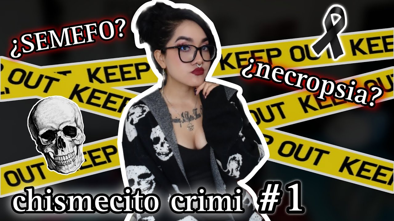 ANECDOTAS DE LA SEMEFO, N3CROPSIAS, NEGLIGENCIAS Y MAS | chismecito crimi #1