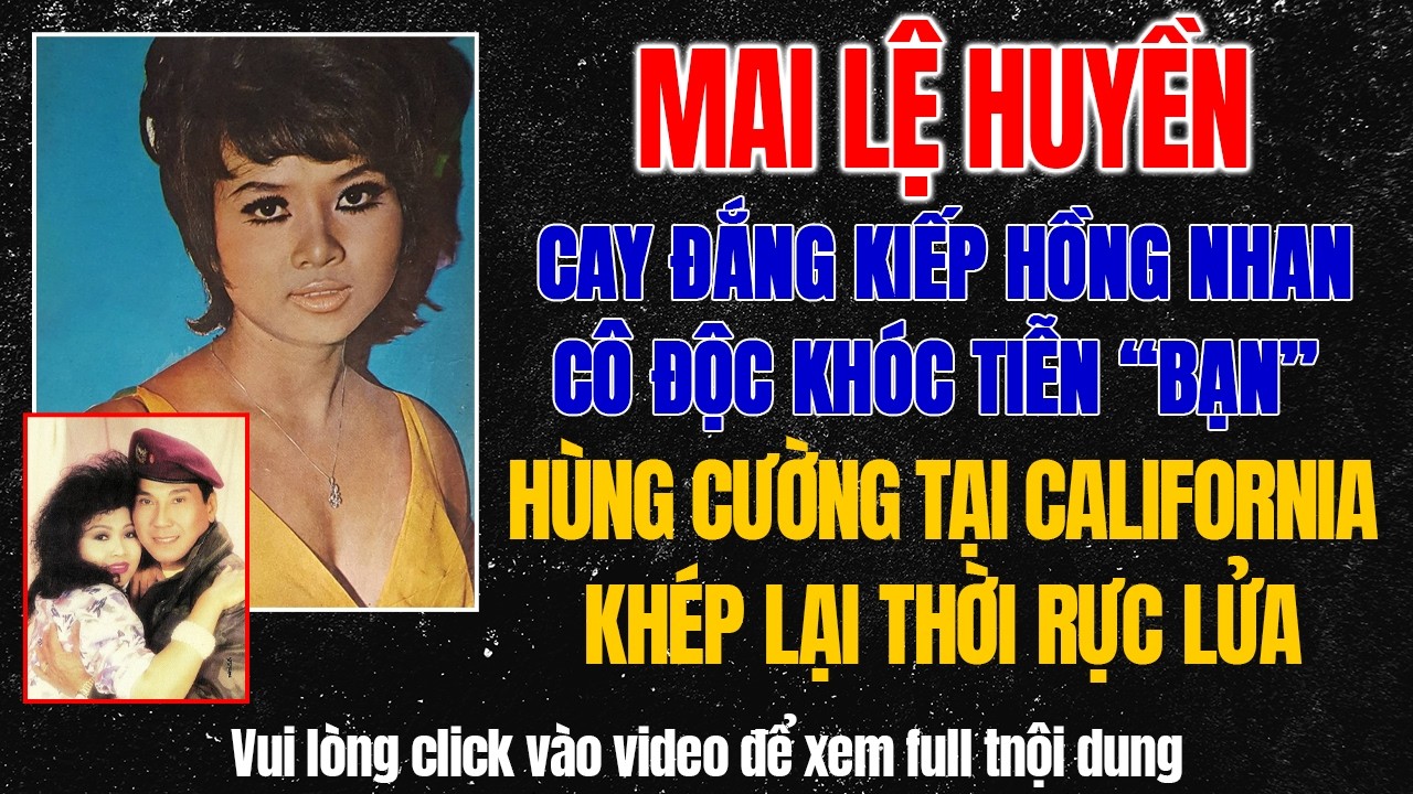 Mai Lệ Huyền: Sự thật sau ánh mắt đắm đuối với Hùng Cường và giọt nước mắt muộn màng