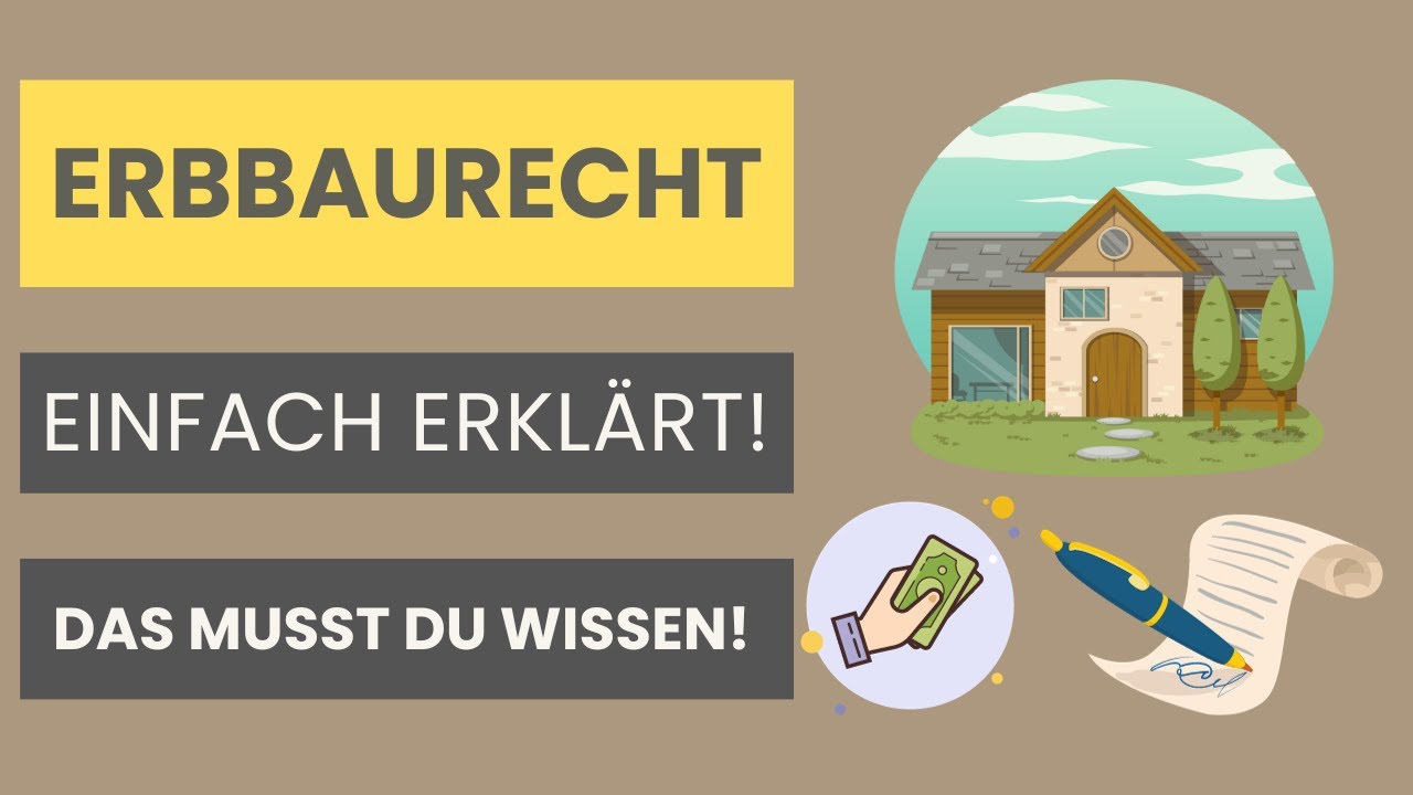Erbbaurecht einfach erkl&auml;rt | Entstehung, Heimfall, Erbbaugrundbuch
