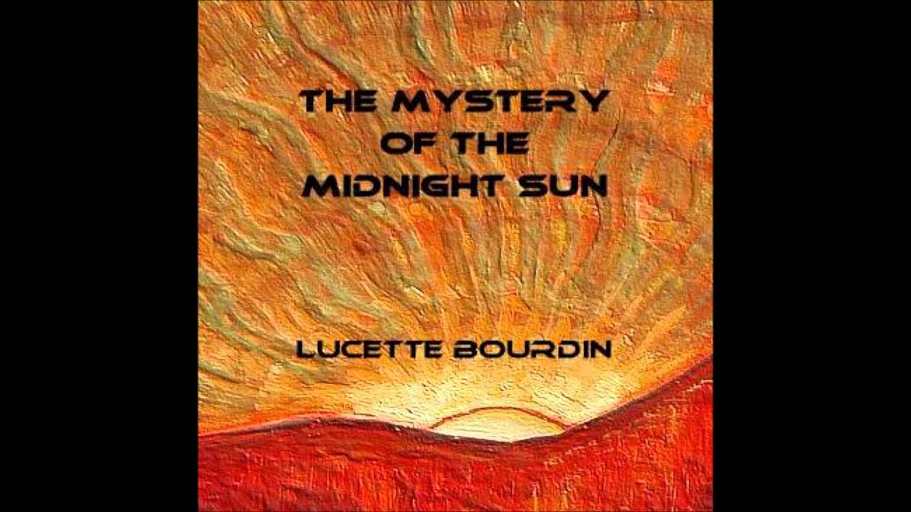 Lucette Bourdin - Mystery of the Midnight Sun (Full Album)