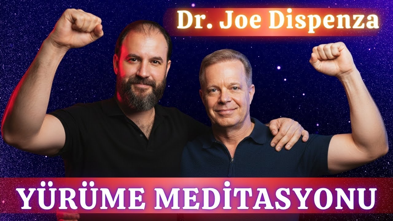 Dr.Joe Dispenza - Yürüyüş Meditasyonu (Türkçe) – Geleceğini Bugün Yarat🌿 | Rehber: Okan Özdemir