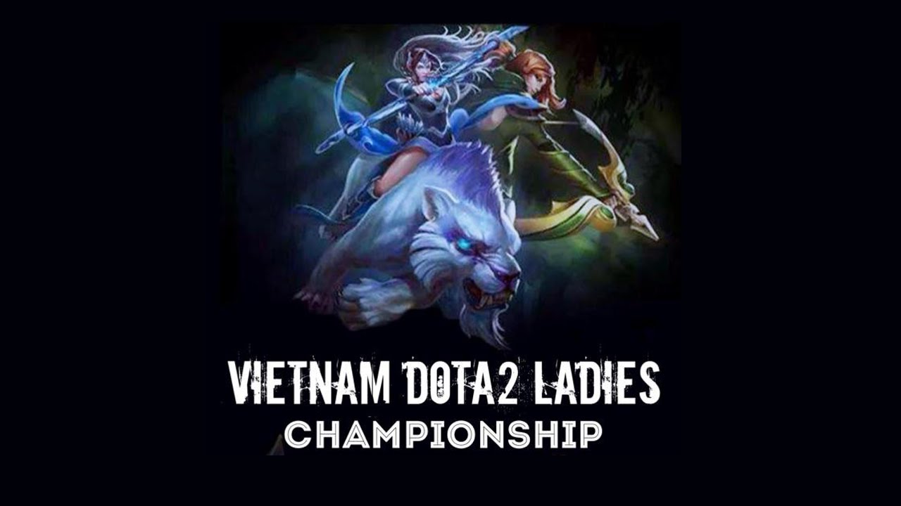 Dota2vn Ladies Championship - Rage Girls vs Imba Queens