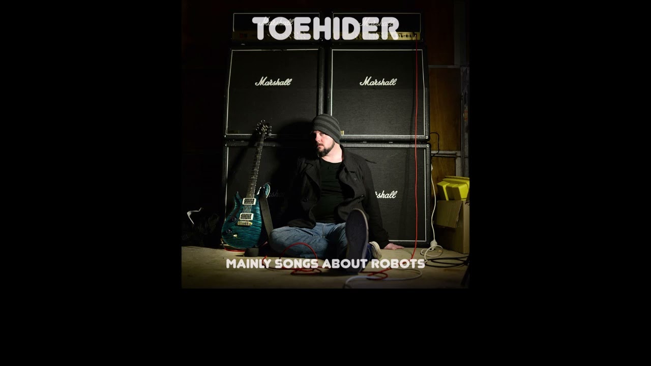 Toehider - Mainly Songs About Robots (Full EP)