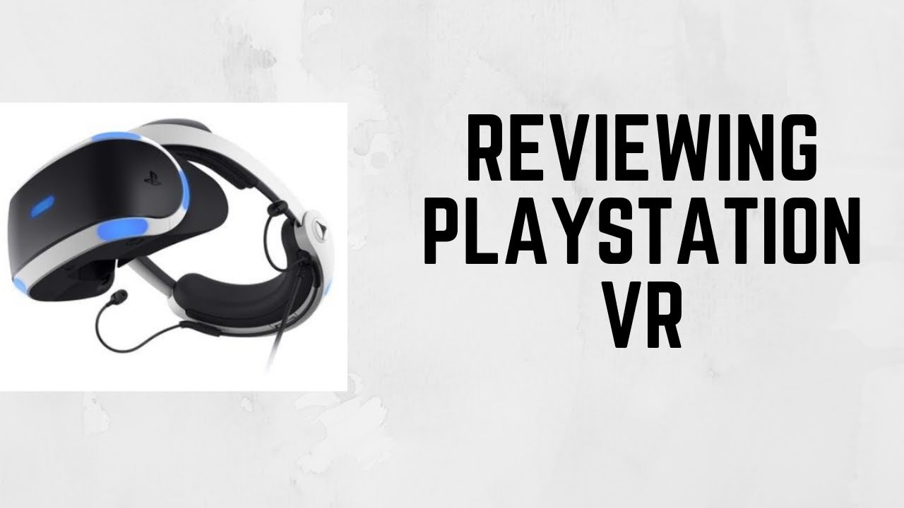 PlayStation VR Review + Accessories