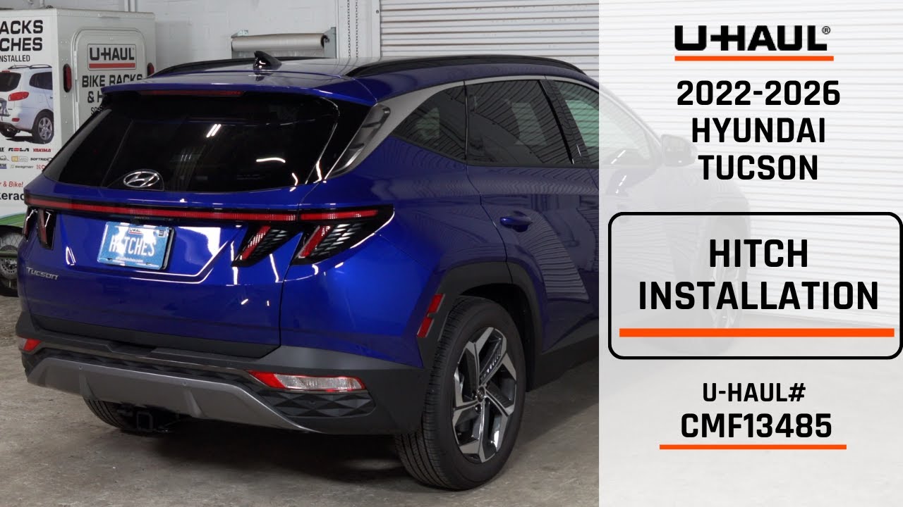 2022-2026 Hyundai Tucson | U-Haul Trailer Hitch Installation | CMF13485