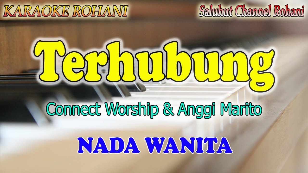 TERHUBUNG ll KARAOKE ROHANI HD ll SIDNEY MOHEDE & ANGGI MARITO ll CONNECT WORSHIP ll NADA WANITA F=D