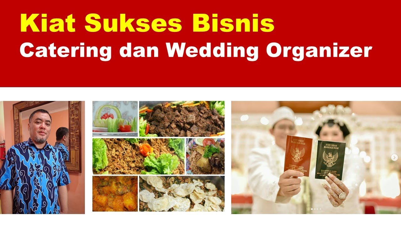 Kunci sukses bisnis Catering dan Wedding Organizer,  terpercaya di moment istimewa