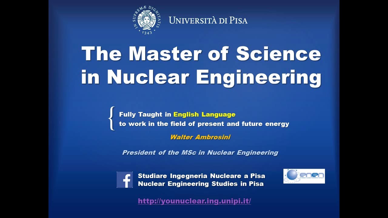 MSc in Nuclear Engineering at the University of Pisa
