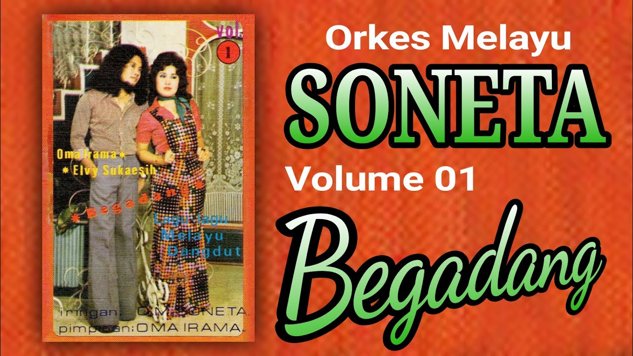 O.M. SONETA VOLUME 01 - BEGADANG (ORIGINAL FULL ALBUM)