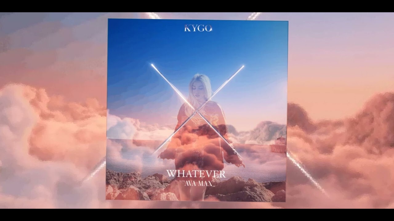 Ava Max ft Kygo - Whatever (Male Versión)