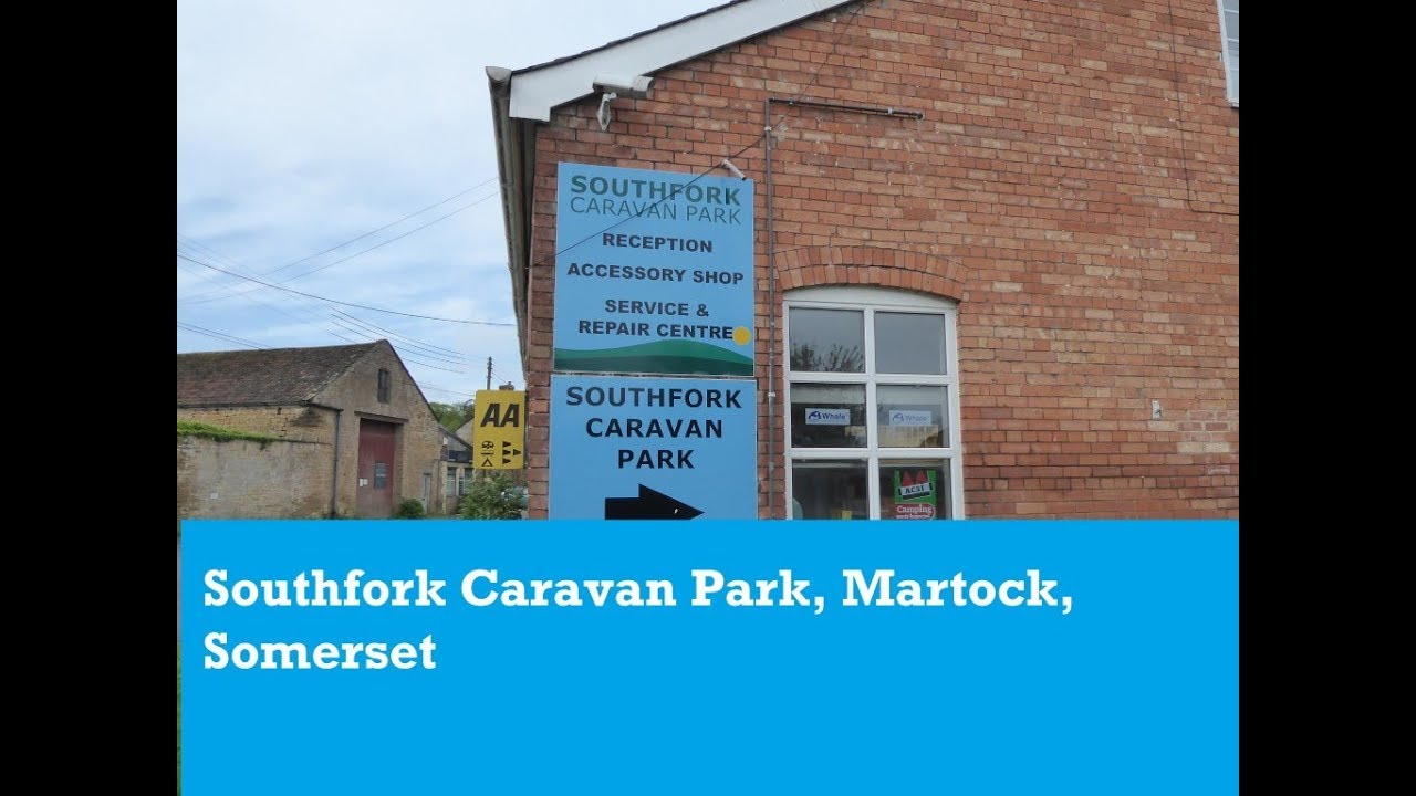 Southfork Caravan Park, Martock, Somerset.  Site arrival & tour May 2019