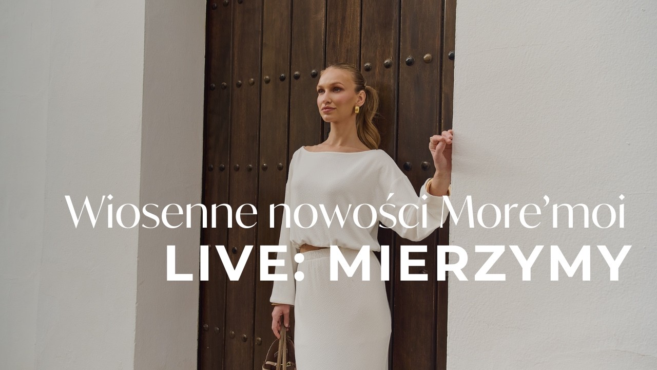 Mierzymy wiosenne nowości More'moi na dwóch sylwetkach! ❤️