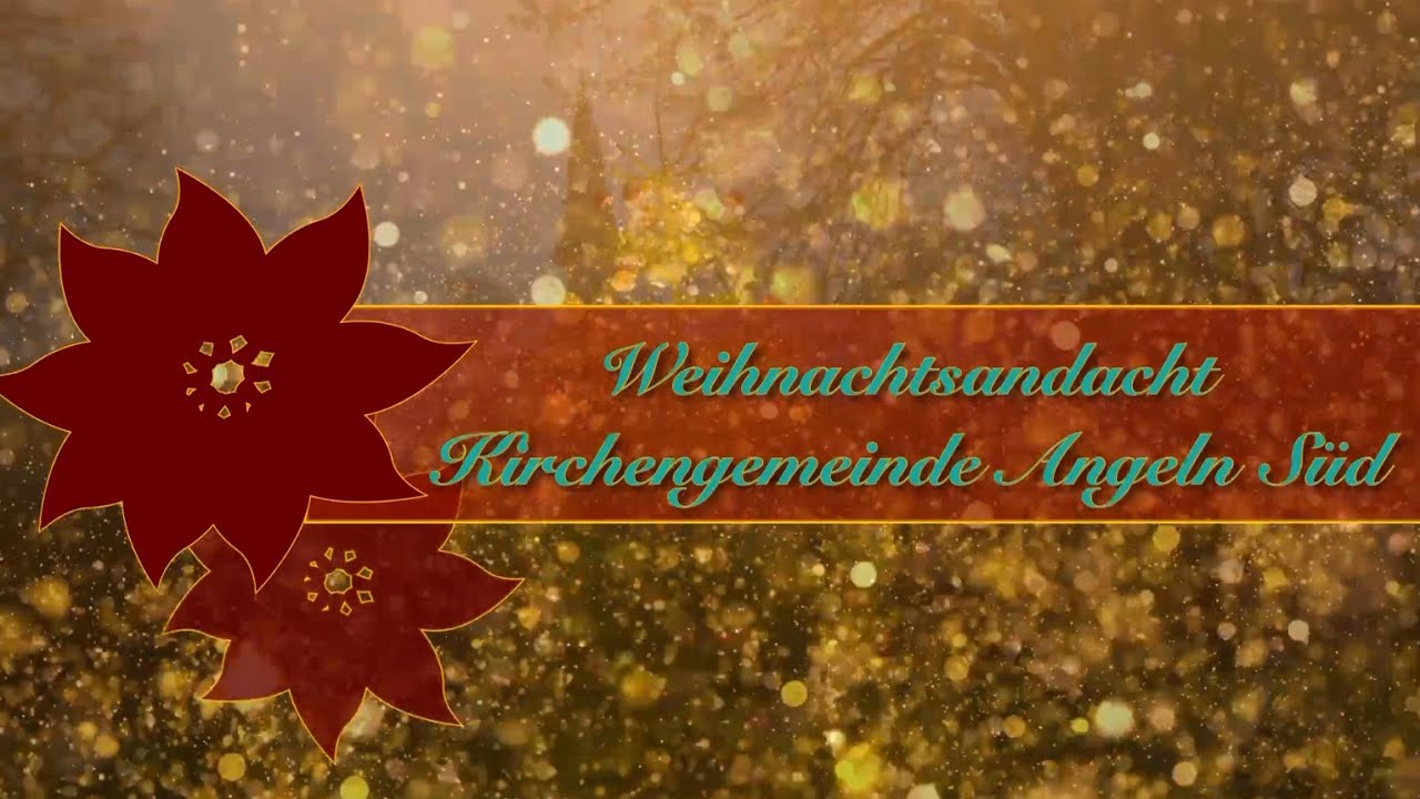 Weihnachtsandacht Kirchengemeinde Angeln-Süd