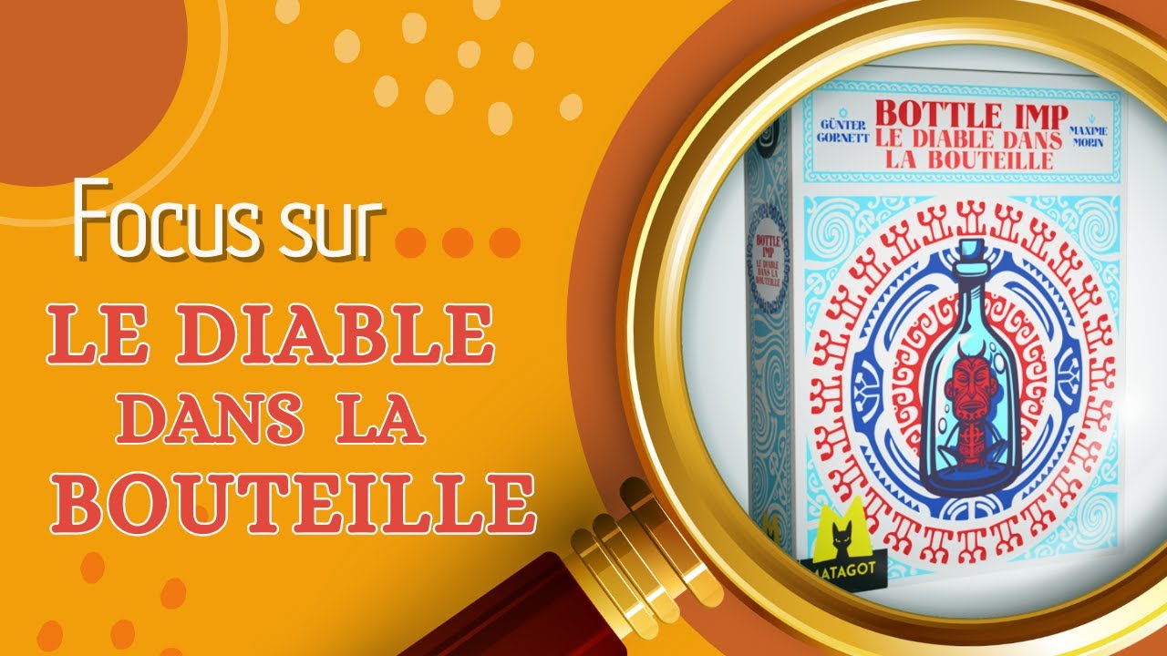 🔎 Focus sur Le Diable dans la bouteille