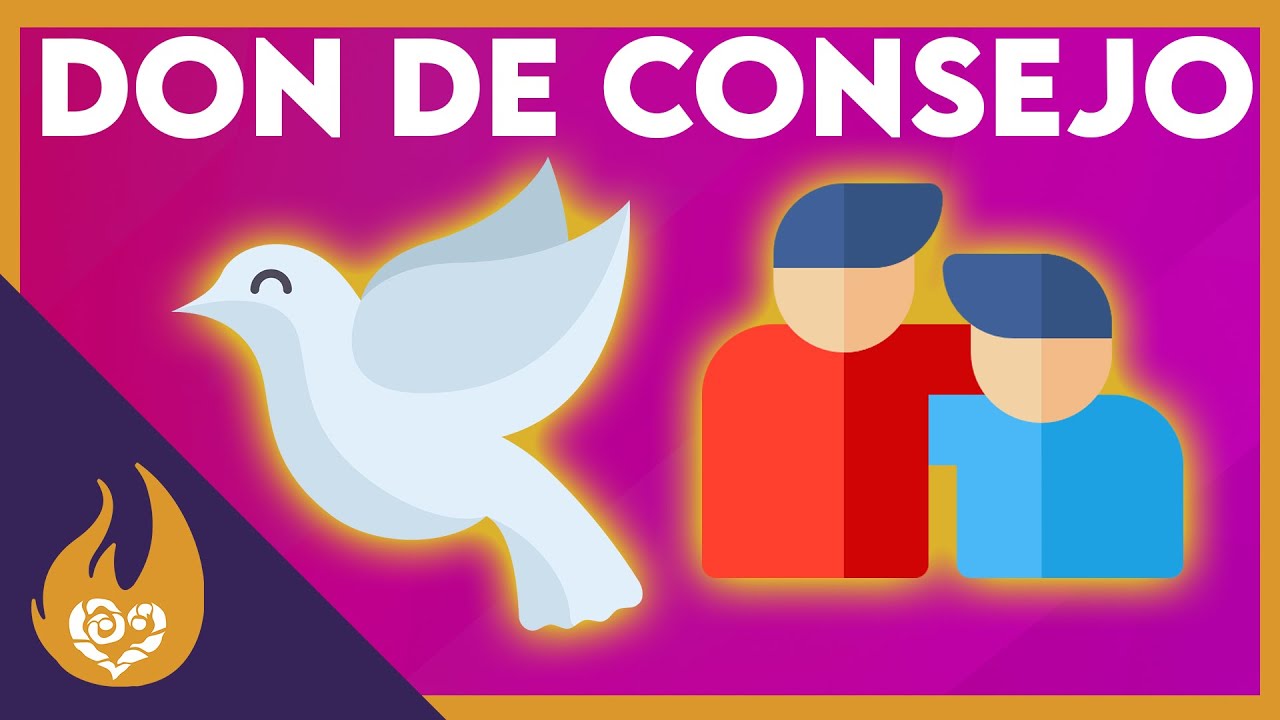 Consejo / Dones del Espíritu Santo y su significado