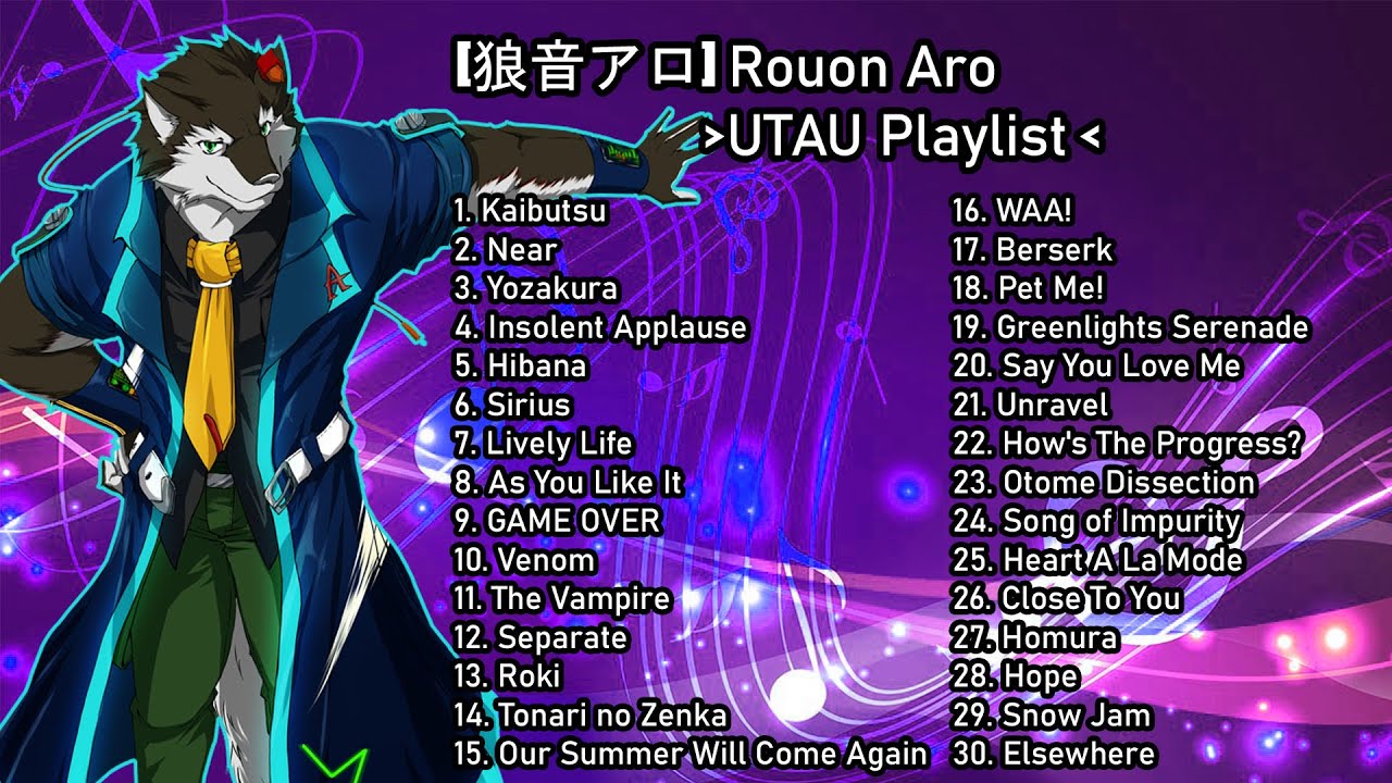 【狼音アロ】 Rouon Aro UTAU Playlist